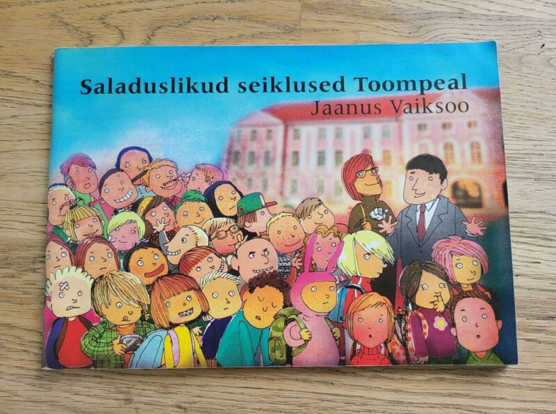 95068878 Saladuslikud seiklused Toompeal . Jaanus Vaiksoo