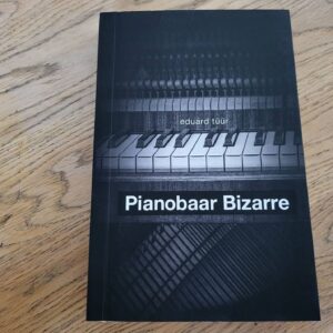 Pianobaar Bizarre . Eduard Tüür