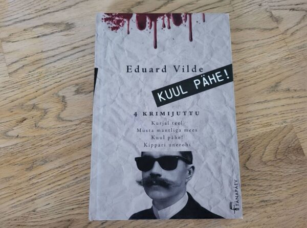 Kuul pähe 4 krimijuttu . Eduard Vilde