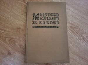 Muistsed kalmed ja aarded . Arheoloogiline kogumik