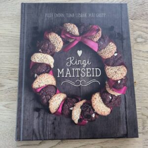 Kingi maitseid . Pille Enden, Mai Grepp ja Tiina Lebane