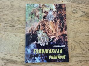 Tondiuskuja unenäost . Uno Sikemäe