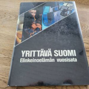 Yrittävä Suomi - Elinkeinoelämän vuosisata