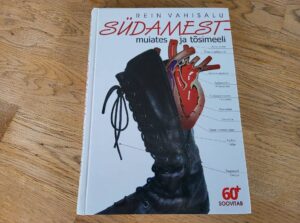 Südamest - muiates ja tõsimeeli . Rein Vahisalu
