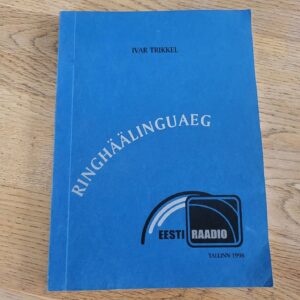 95369361 Ringhäälinguaeg . Ivar Trikkel