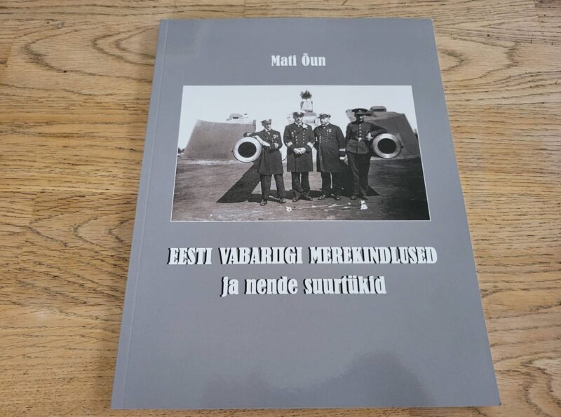 95369789 Eesti Vabariigi merekindlused ja nende suurtükid . Mati Õun