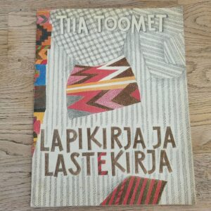 Lapikirja ja lastekirja . Tiia Toomet