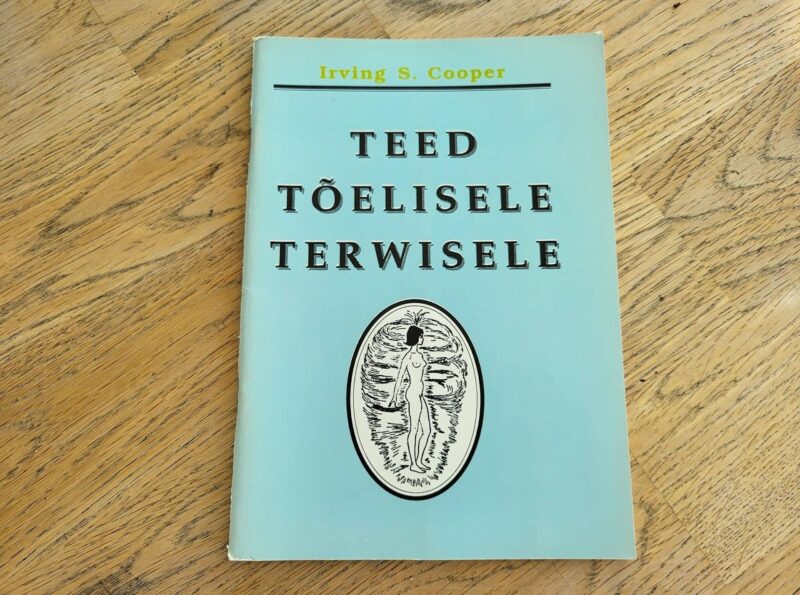 95421579 Teed tõelisele terwisele . Irving S. Cooper