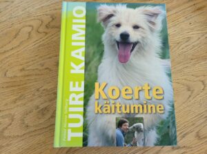 Koerte käitumine . Tuire Kaimio