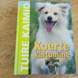 95462002 Koerte käitumine . Tuire Kaimio