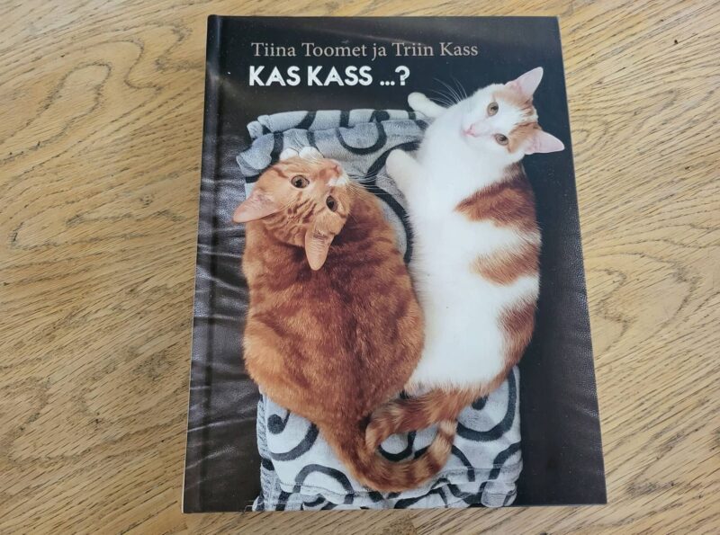 Kas kass ...  Triin Kass ja Tiina Toomet