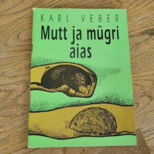 Mutt ja mügri aias . Karl Veber