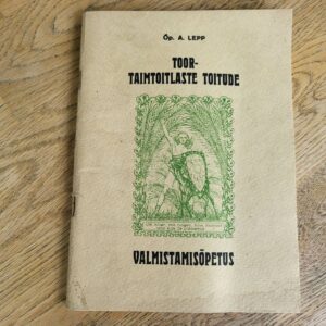 Toortaimtoitlaste toitude valmistamisõpetus . Alfred Elmar