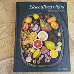 Eksootilised viljad põhjamaa köögis . Merrit Kiho