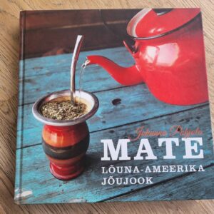 95590685 Mate Lõuna-Ameerika jõujook . Johanna Pohjola