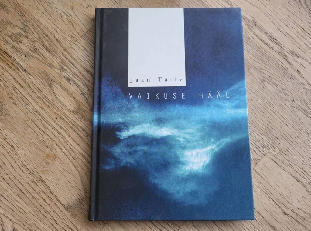 Vaikuse hääl . Jaan Tätte
