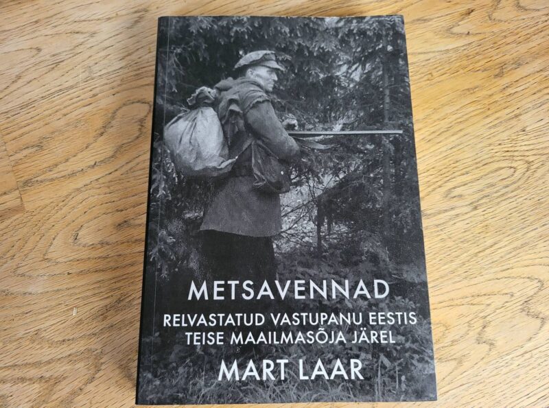 95681898 Metsavennad . Relvastatud vastupanu Eestis . Mart Laar