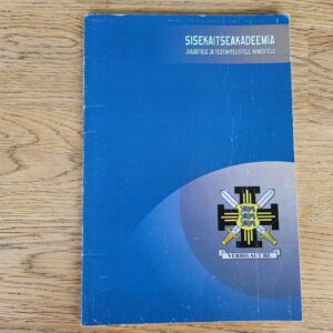 Sisekaitseakadeemia julgetele ja tetahtelistele inimestele