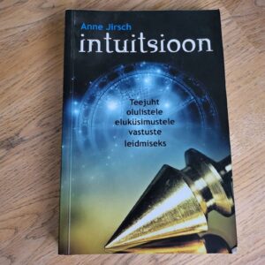 Intuitsioon . Monica Cafferky ja Anne Jirsch