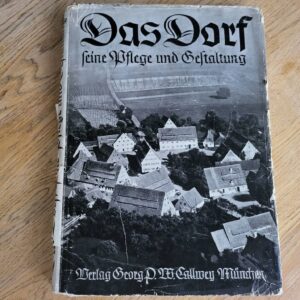 Das Dorf Seine Pflege und Gestaltung 1943