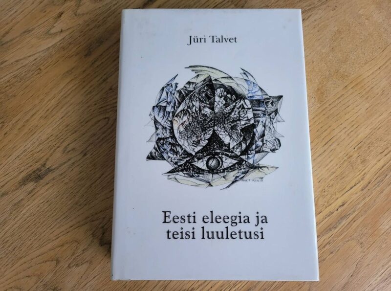 95714541 Eesti eleegia ja teisi luuletusi . Jüri Talvet