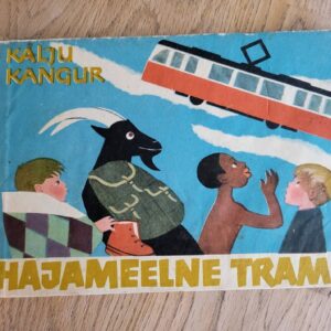 Hajameelne tramm . Kalju Kangur