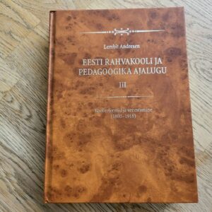 Eesti rahvakooli ja pedagoogika ajalugu III  Lembit Andresen