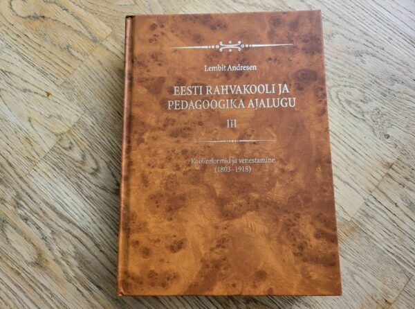 Eesti rahvakooli ja pedagoogika ajalugu III  Lembit Andresen