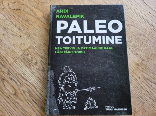 Paleo toitumine . Ardi Ravalepik