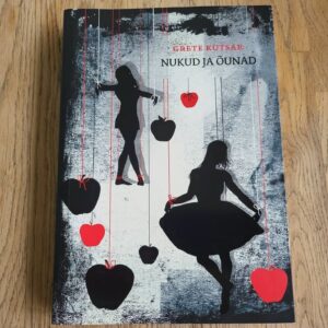 Nukud ja õunad . Grete Kutsar