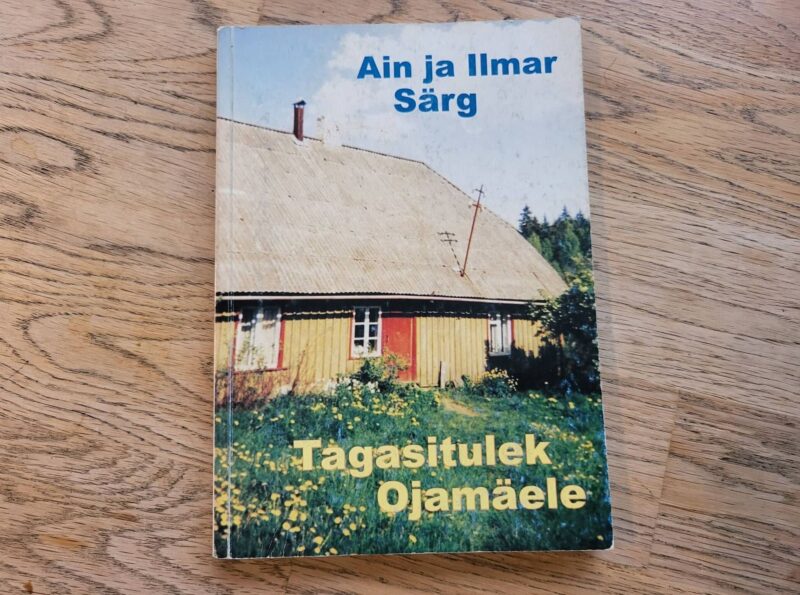 95763772 Tagasitulek Ojamäele . Ain Särg ja Ilmar Särg