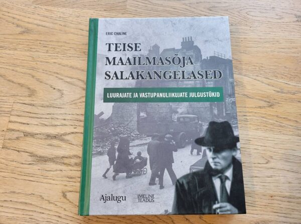 Teise maailmasõja salakangelased . Eric Chaline