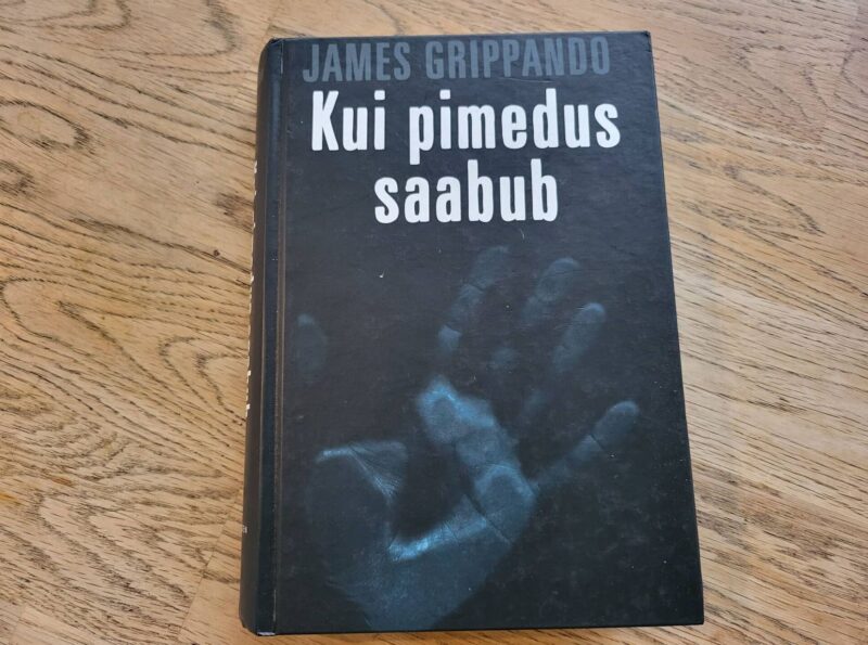 Kui pimedus saabub . James Grippando