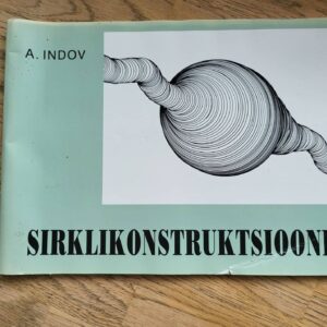 95765788 Sirklikonstruktsioonid . Ahti Indov