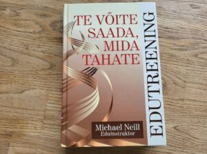 Te võite saada mida tahate . Michael Neill