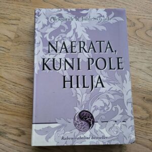 Naerata kuni pole hilja . Aleksander Sviyash ja Julia Sviyas