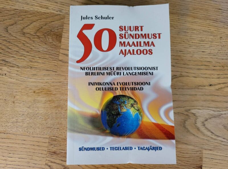 50 suurt sündmust maailma ajaloos . Jules Schuler