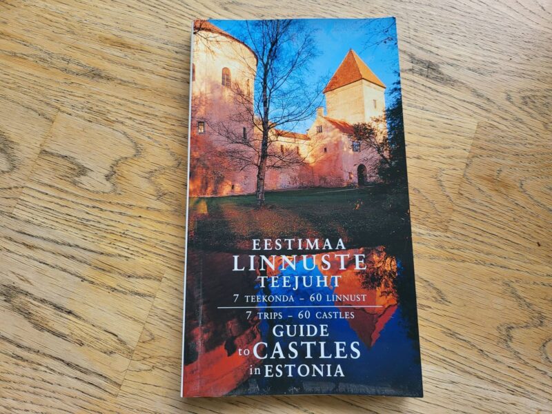 95806707 Eestimaa linnuste teejuht. Guide to Castles in Estonia