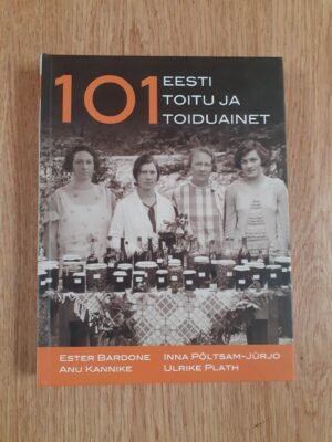 101 Eesti toitu ja toiduainet