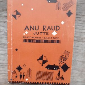 Jutte muist muinas- muist muid . Anu Raud