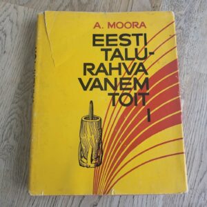98291034 Eesti talurahva vanem toit 1 . Aliise Moora