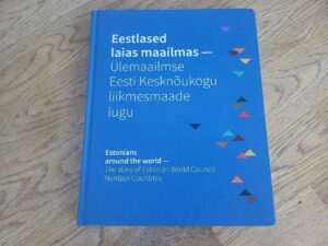 Eestlased laias maailmas - Ülemaailmse Eesti Kesknõukogu lii