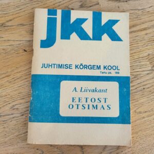 Eetost otsimas . Ants Liivakant