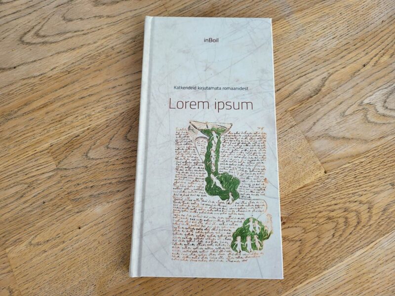 Lorem ipsum Katkendeid kirjutamata romaanidest . inBoil