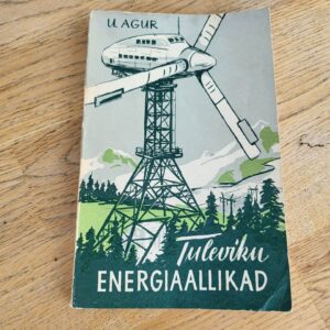 Tuleviku energiaallikad . Ustus Agur
