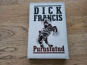 Purustatud . Dick Francis