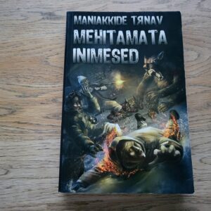 Mehitamata inimesed . Maniakkide Tänav