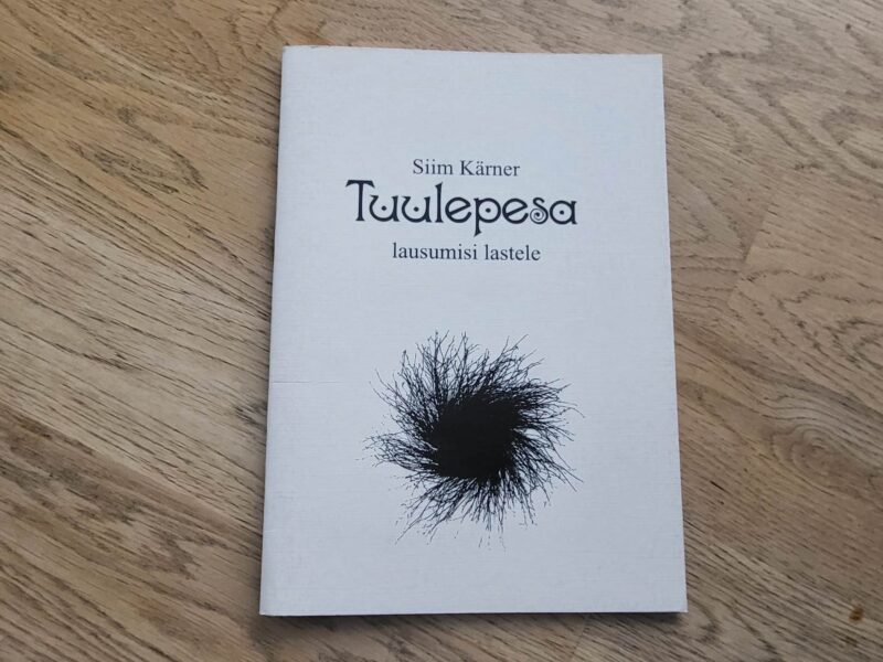 Tuulepesa Lausumisi lastele . Siim Kärner