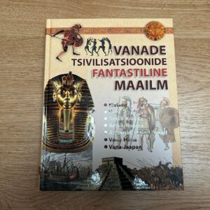 Vanade tsivilisatsioonide fantastiline maailm