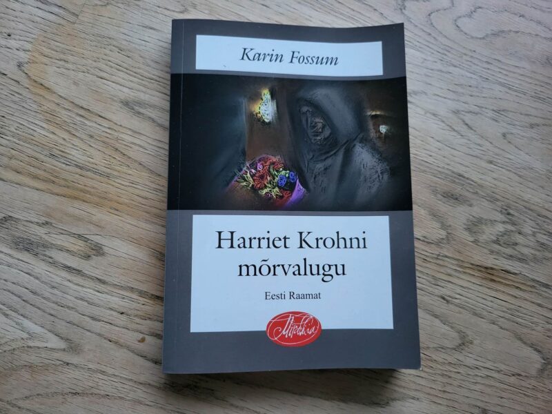Harriet Krohni mõrvalugu . Karin Fossum